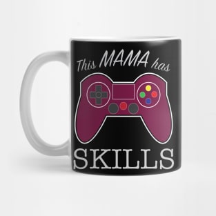 This Mama has Gaming Skills Mug